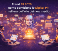 Trend PR 2026: come cambiano le Digital PR nell’era dell’AI e dei new media